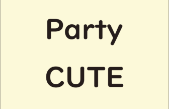 Party・CUTE